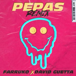 Farruko Ft. David Guetta – Pepas (David Guetta Remix)